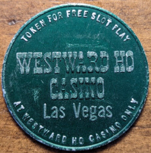 Las Vegas, Nevada NV Westward Ho Casino $1 Free Play Slot Gaming Scarce Token