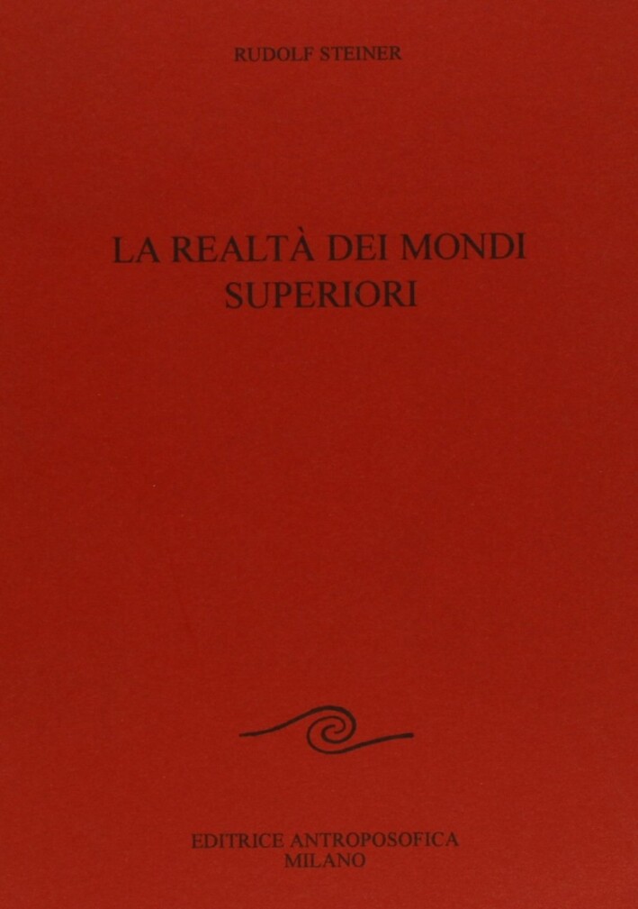 Libri Rudolf Steiner - La Realta Dei Mondi Superiori