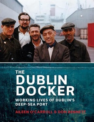 The Dublin Docker: The Working Lives of..., Don Bennett