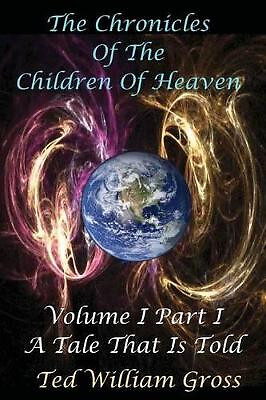 A Tale That Is Told   Part 1: The Chronicles Of The Children Of Heaven Fantas...