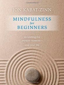 Mindfulness for Beginners: Reclaiming the Present Moment... | Buch | Zustand gut
