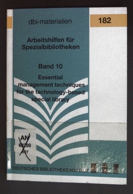 Arbeitshilfen für Spezialbibliotheken; Bd. 10., Essential management techniques