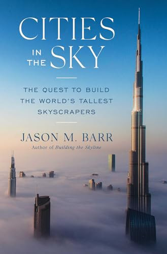 Cities in the Sky: The Quest to Build the World's Tallest Skyscrapers. Barr** - Image 6