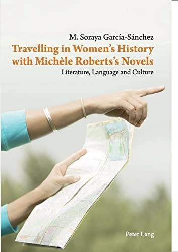 Travelling in Women's History with Michele Robe. Garcia-Sanchez**