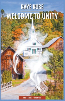Welcome to Unity (Unity) by Rose, Raye [Paperback]
