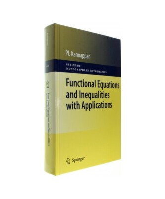 Functional Equations and Inequalities with Applications, Palaniappan Kannappan