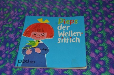 Alt: Pixi Buch Nr. 352: Pieps der Wellensittich von Ilselore Turne