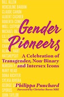 Gender Pioneers | A Celebration Of Transgender, Non-Binary And Intersex Icons