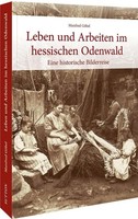 Leben Und Arbeiten Im Hessischen Odenwald ~ Manfred GöBel ~ 9783963034404