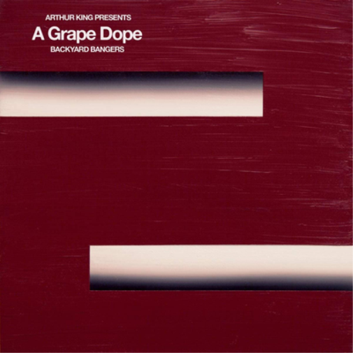 A Grape Dope Arthur King Presents: A Grape Dope: Backyard Bangers (Vinyl LP)