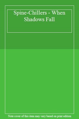 Spine-Chillers - When Shadows Fall,