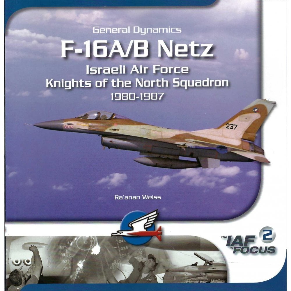General Dynamics F-16A/B Netz - IAF Knights of the North Squadron 1980-87 No.2