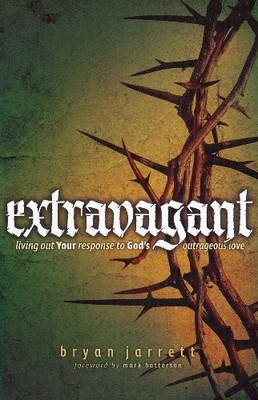 EXTRAVAGANT: Living Out Your Respons..., Jarrett, Bryan