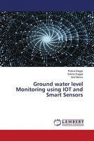 Robina Bagga (U. A.) | Ground Water Level Monitoring Using Iot And Smart Sensors