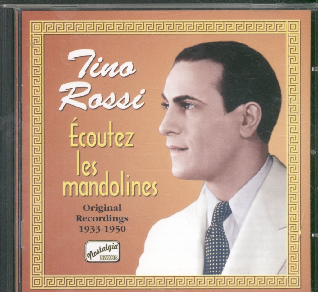 Tino Rossi Ecoutez Les Mandolines CD Europe Naxos 2002 8120594