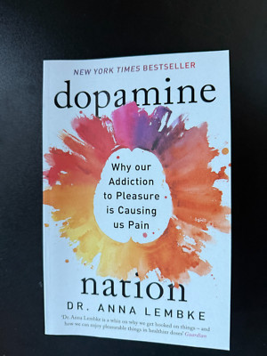Dopamine Nation: Finding Balance in the Age of Indulgence'' von Anna Lembke