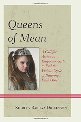 Queens of Mean: A Call for Action to Empower Girls to End the Vicious Cycle PBK