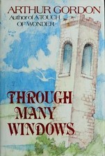 Through Many Windows - hardcover, Arthur Gordon, 9780800713195