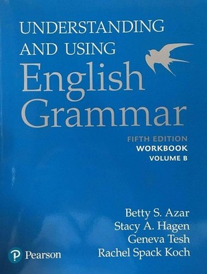 Azar-Hagen Grammar - (AE) - 5th Edition - Workbook B - Understanding and Usi...