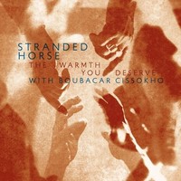 Stranded Horse - Warmth You Deserve The - Vinyl Record Lp - G4Z