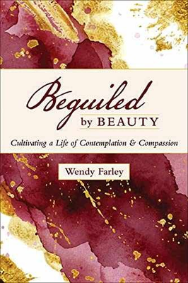 #ad Beguiled by Beauty: Cultivating a Life Paperback by Farley Wendy Very Good $7.61