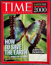 TIME Spring 2000 Magazine  EARTH DAY How to Save the Earth/Heroes for the Planet