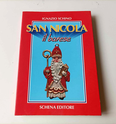 SAN NICOLA IL BARESE - Ignazio Schino - 1993 - Schena Editore