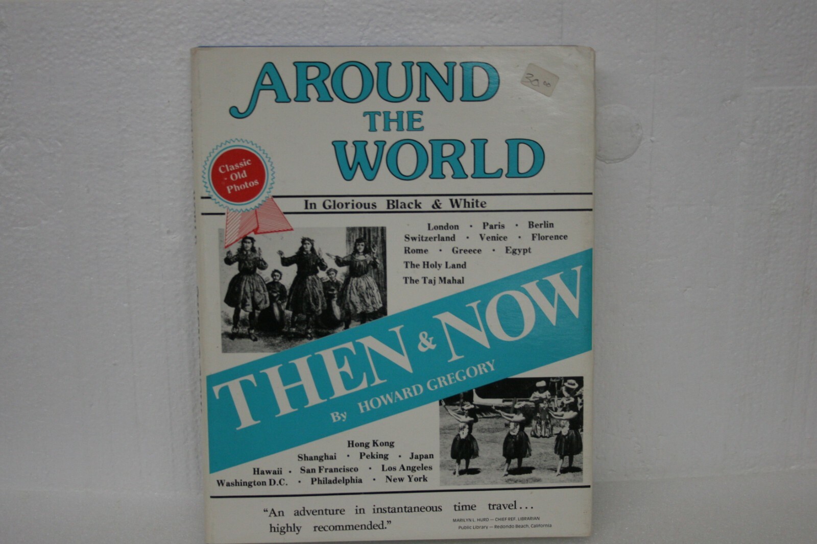 Then and Now: A Global Journey by Howard Gregory - Trade Paperback