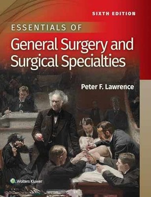 Essentials of General Surgery and - Paperback, by Lawrence Peter F. - Very Good