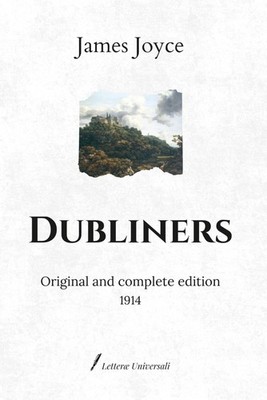 Dubliners: Original and complete edition (1914)