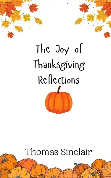 Thomas Sinclair | The Joy Of Thanksgiving Reflections | Taschenbuch | Englisch-image