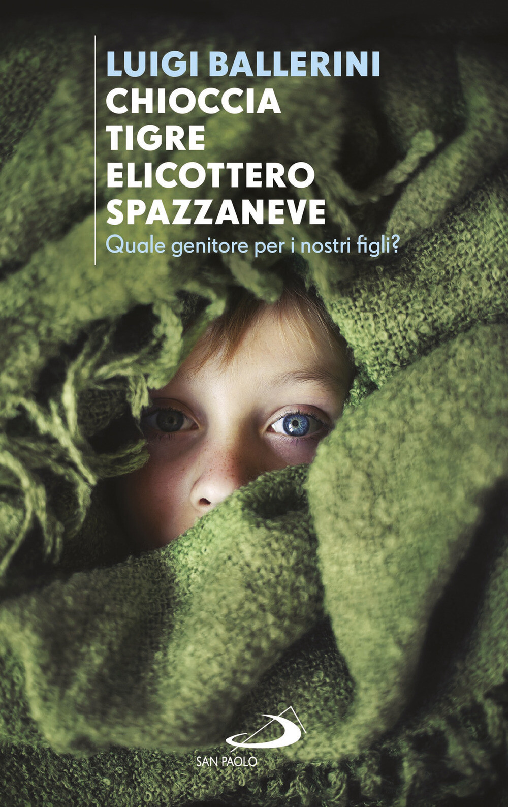 Chioccia tigre elicottero spazzaneve. Quale genitore per i nostri figli? -...