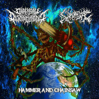 Chainsaw Disgorgement / Slamophiliac - Hammer and Chainsaw - 2019 CDN - 2.20