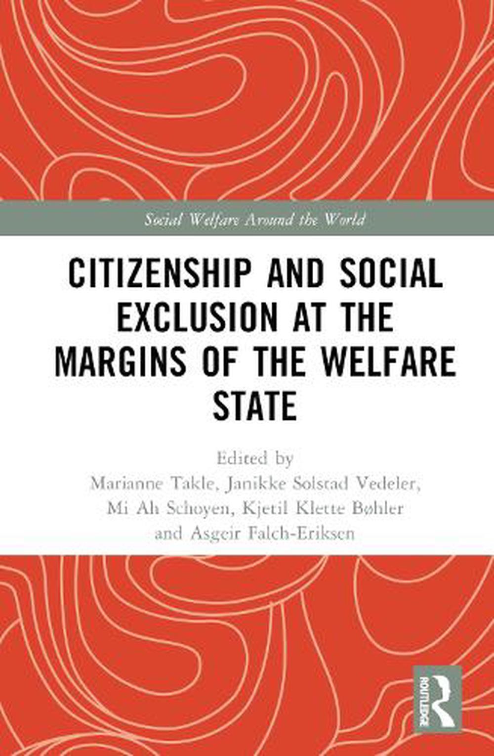 Citizenship and Social Exclusion at the Margins of the Welfare State by