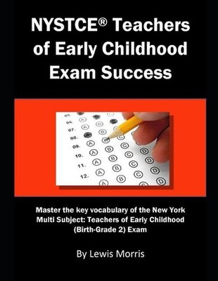NYSTCE Teachers of Early Childhood Exam Success: Master the Key Vocabulary of th