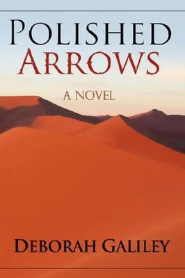 Polished Arrows - Galiley, Deborah