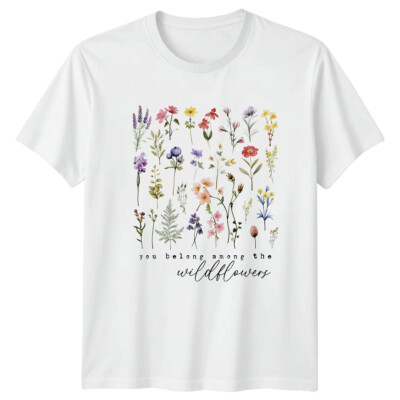 You Belong Among The Wildflowers Floral Natur T-Shirt