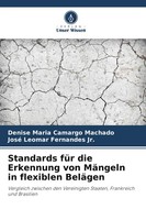 Standards FüR Die Erkennung Von MäNgeln In Flexiblen BeläGen Machado (U. A.)