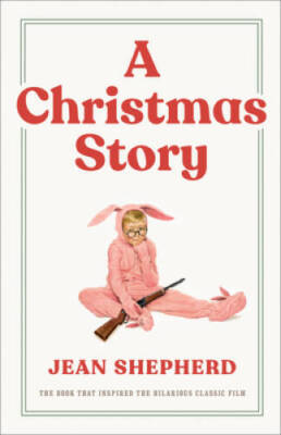 A Christmas Story: The Book That Inspired the Hilarious - ACCEPTABLE