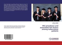 Hiv Prevalence And Associated Risk Factors Among Tuberculosis Patients Zerihun T