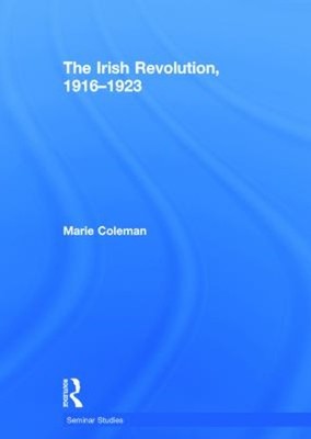 The Irish Revolution, 1916-1923 Hardcover Marie Coleman