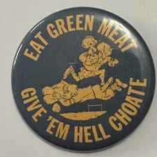 Choate Rosemary Hall vs. Deerfield Academy “EAT GREEN MEAT” Football Pinback