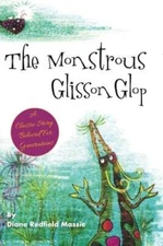 The Monstrous Glisson Glop by Diane Redfield Massie: New