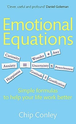 Emotional Equations: Simple formulas to help your lif by Conley, Chip 0749956259