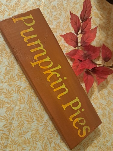 Pumpkin Pies,Stand Alone Sign, 2" X 4" X 11"๐ - Picture 4 of 5