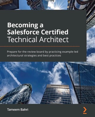 Becoming a Salesforce Certified Technical Architect | Tameem Bahri | Taschenbuch