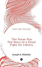 The Texan Star The Story of a Great Fight for Liberty by Mula Soumya (English) P