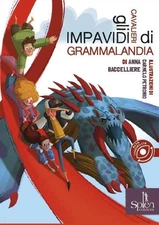 Anna Baccelliere Carmelo Petron Gli impavidi cavalieri di Grammaland (Hardback)