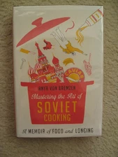 Mastering the Art of Soviet Cook US HC 1st Anya Von Bremzen (2013) DJ protected