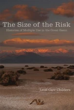 The Size Of The Risk: Histories Of Multiple Use In The Great Basin
